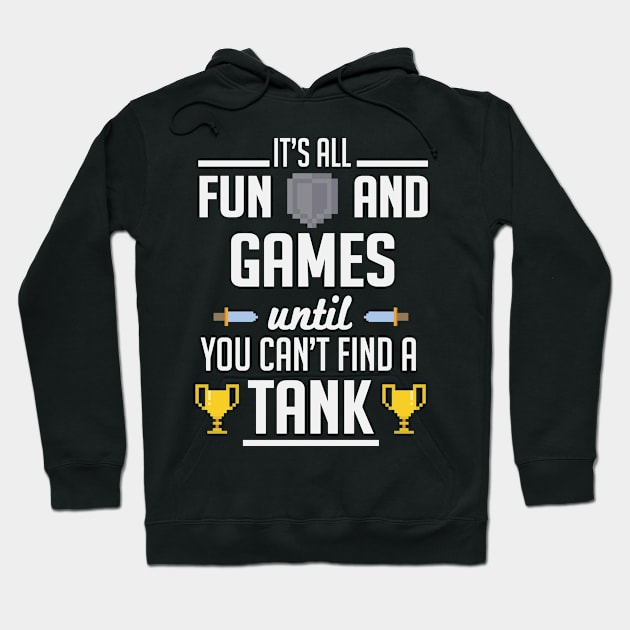 It's all fun and games until you can't find a tank Hoodie by nektarinchen